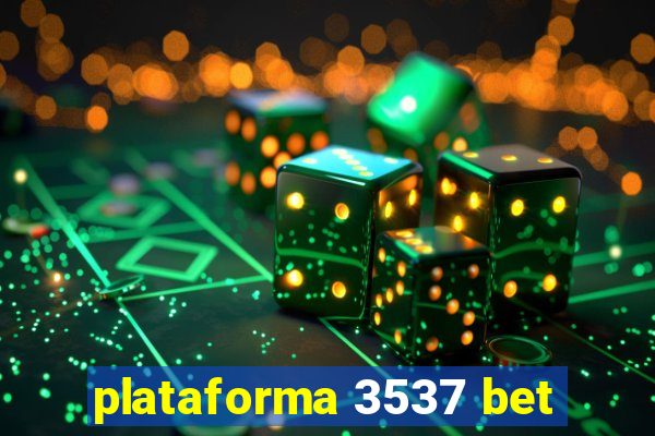 plataforma 3537 bet